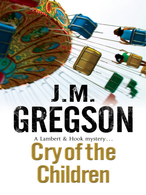 Title details for Cry of the Children by J. M. Gregson - Available